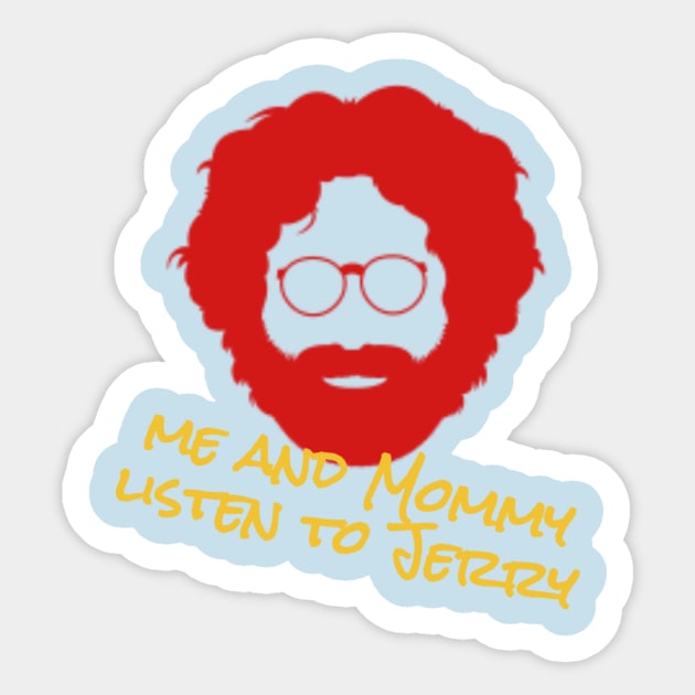 Me and Mommy Listen to Jerry Sticker by drgonzosassistant